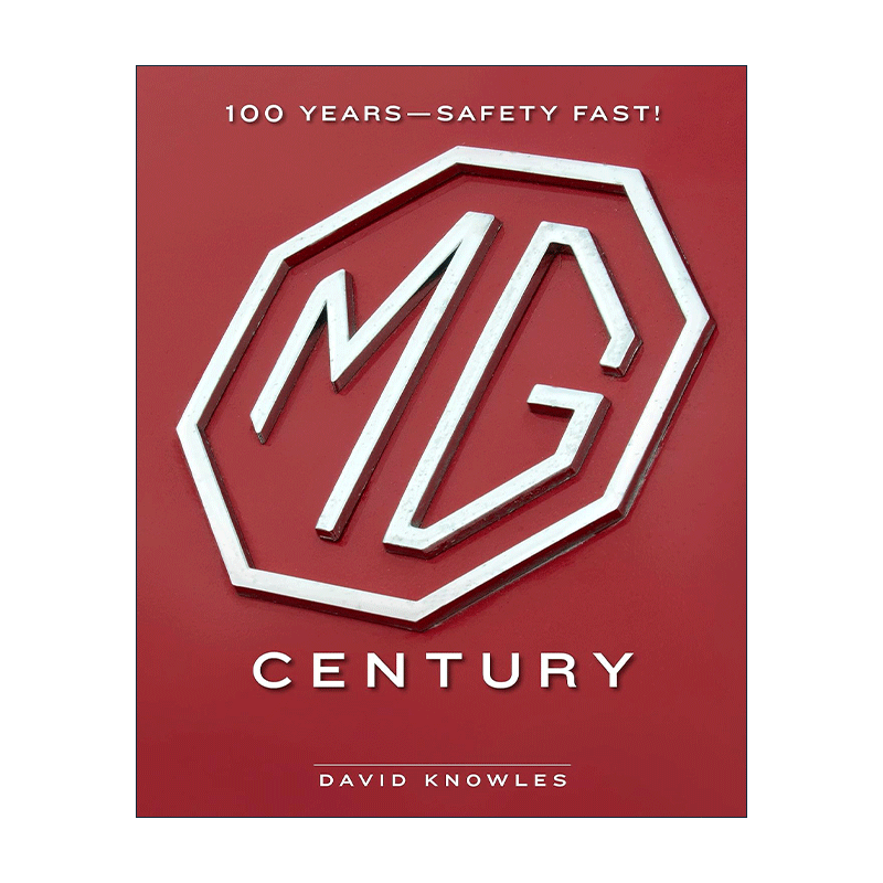 英文原版 MG Century 100 Years-Safety Fast 名爵世纪 100年安全与速度传奇 精装 英文版 进口英语原版书籍