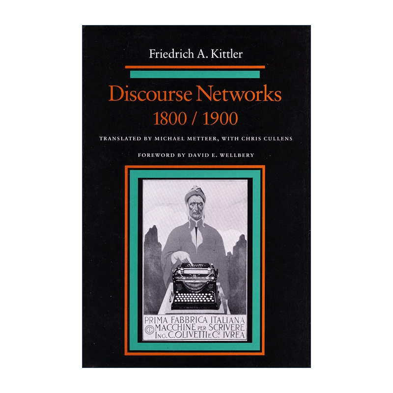 英文原版 Discourse Networks 1800 1900 话语网络在19-20世纪 德国媒体哲学家 洪堡大学教授弗里德里希·基特勒 进口英语原版书籍 - 图0