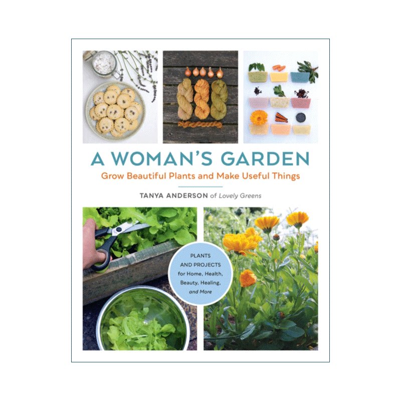 英文原版 A Woman's Garden 一个女人的花园 种植漂亮的植物和制作有用的东西 英文版 进口英语原版书籍