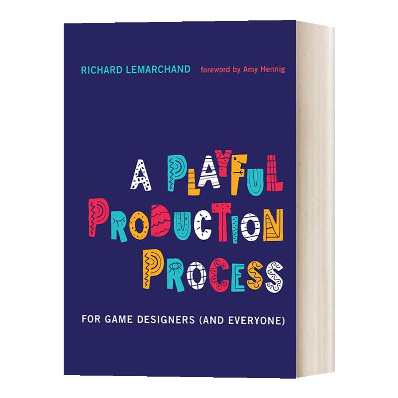 英文原版 A Playful Production Process 妙趣横生的的游戏制作之旅 计算机 游戏开发指南 Richard Lemarchand 精装 英文版进口书