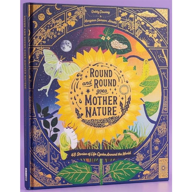 周而复始的大自然Round and Round Goes Mother Nature 48 Stories of Life Cycles Around the World 英文原版 大音 - 图0