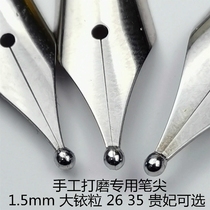 Hand Polished With Large Iridium Grain 1 5mm Light Plate Pen Tip 26mm 35mm Your Princess 18 5 Pointed Dark Tip Has Been Slit