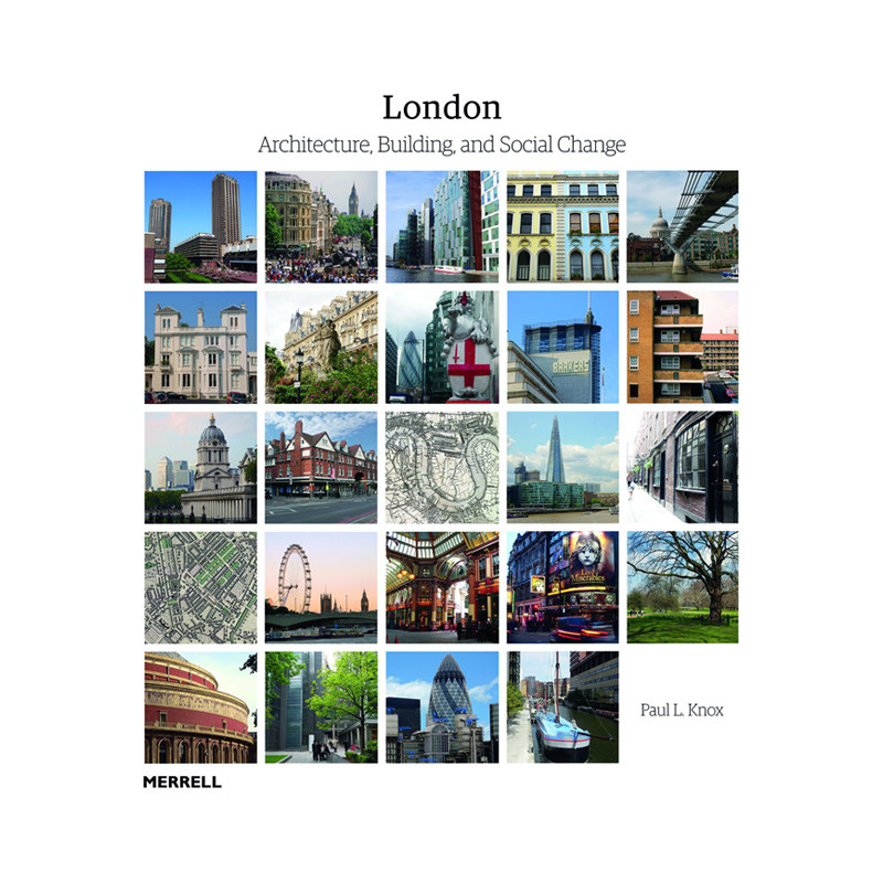 英文原版 伦敦:建筑、楼房与社会变迁 London: Architecture, Building and Social Change 进口英文正版书籍