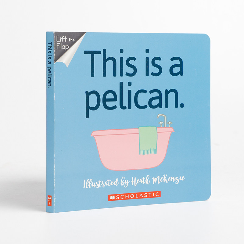 英文原版No Way系列不可能! 这是一只鹈鹕 ! This Is A Pelican 儿童英语启蒙翻翻纸板书亲子共读图画童趣绘本Scholastic学乐出版