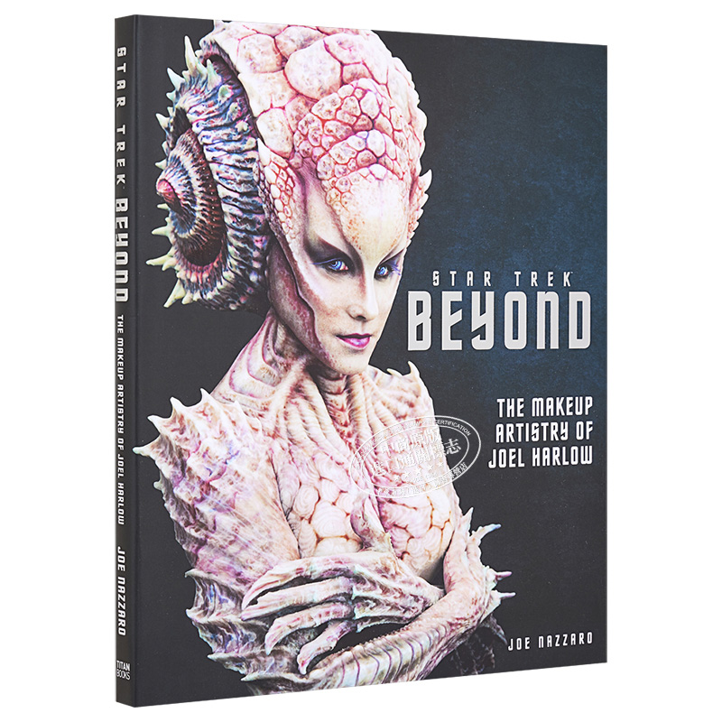 星际迷航3:超越星辰 特效化妆合集 英文原版 Star Trek Beyond - The Makeup Artistry of Joel Harlow Joe Nazzaro Titan Bo - 图3