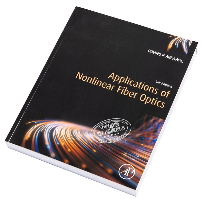 现货 Applications of Nonlinear Fiber Optics 英文原版 非线性光纤的应用 第3版 Govind Agrawal【中商原版】 - 图1