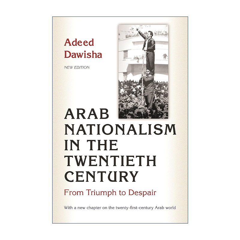 英文原版 Arab Nationalism in the Twentieth Century 20世纪的阿拉伯民族主义 从凯旋到绝望 修订新版 英文版 进口英语原版书籍