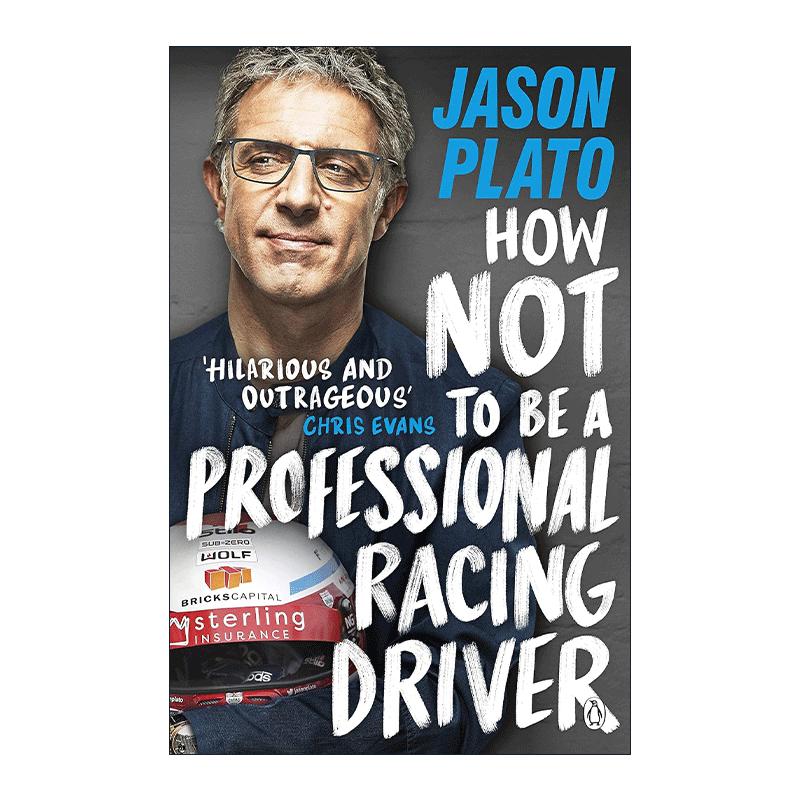 英文原版 How Not to Be a Professional Racing Driver 杰森?普拉托的赛道回忆录 英文版 进口英语原版书籍 - 图0