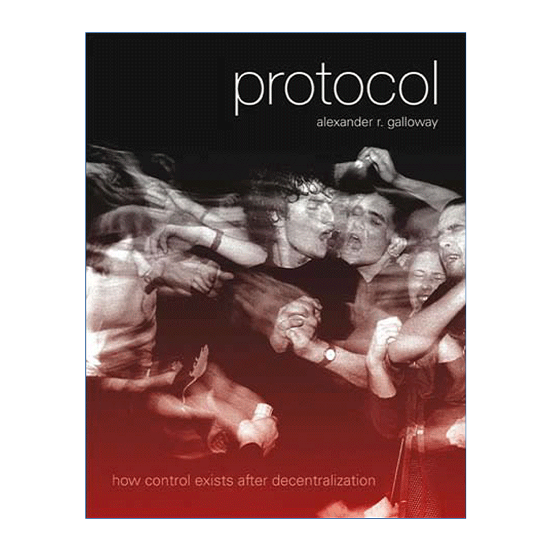 英文原版 Protocol The MIT Press 协议 权力下放后控制如何存在 计算机编程 互联网 纽约大学媒体生态学助理教授 - 图0