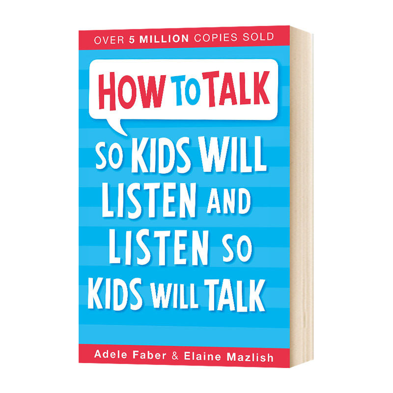 如何说孩子才会听 How to Talk so Kids Will Listen and Listen so Kids Will Talk 英文原版 家庭亲子教育书籍 怎样与孩子相处