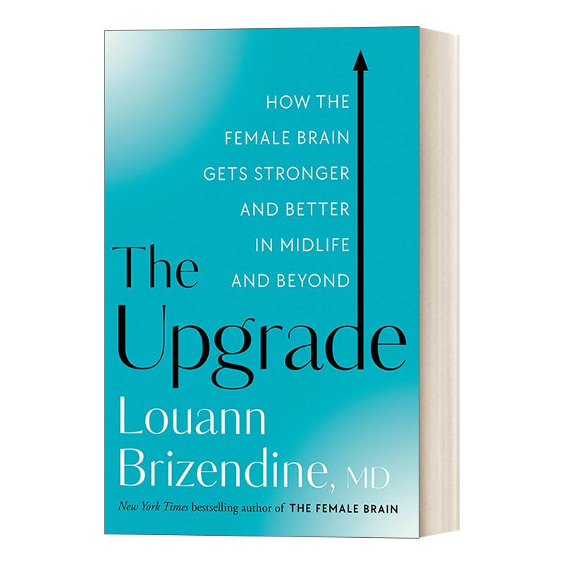 英文原版 The Upgrade 升级 女性的大脑如何在中年及以后变得更强更好 励志 精装 Louann Md Brizendine 英文版 进口英语原版书籍