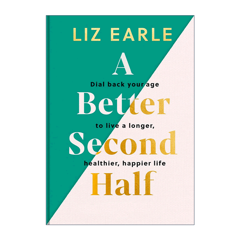 英文原版 A Better Second Half 更好的后半生 逆转你的年龄 活得更长更健康更快乐 精装 英文版 进口英语原版书籍