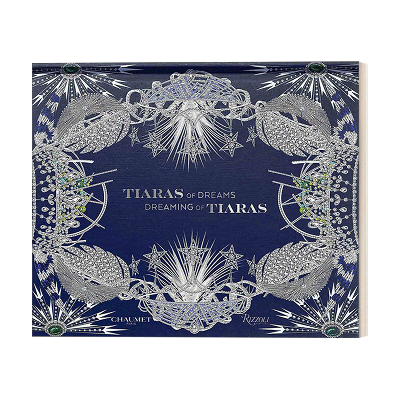 英文原版 Tiaras of Dreams Dreaming of Tiaras 梦的皇冠 梦见皇冠 庆祝头饰的美丽工业产品珠宝设计 精装艺术图册 英文版 进口书