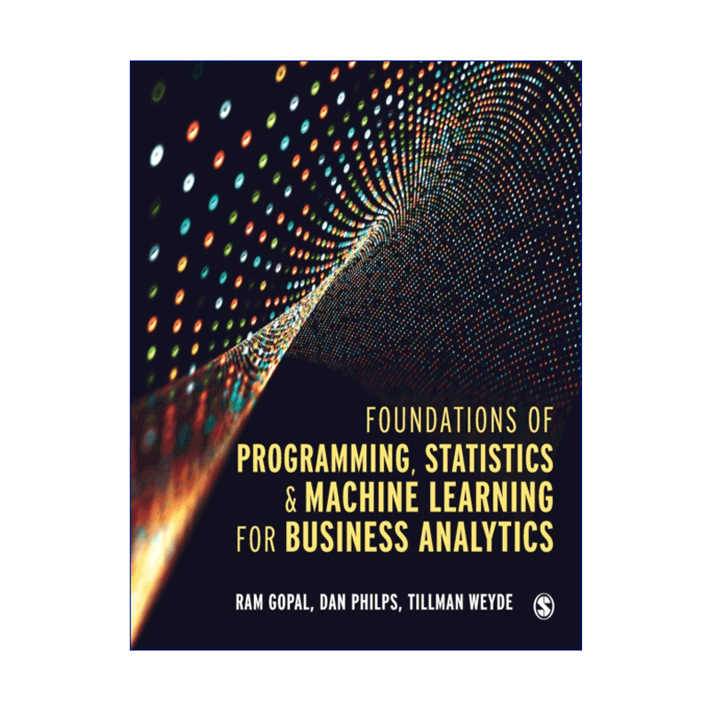 英文原版 Foundations of Programming  Statistics and Machine Learning for Business Analytics 商业分析的编程 进口书籍 - 图0