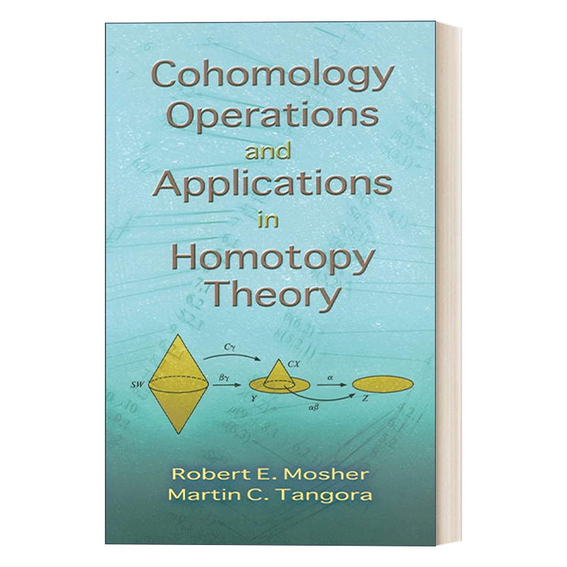 英文原版 Cohomology Operations and Applications in Homotopy Theory 同调运算及其在同伦理论中的应用 代数拓扑学 英文版 进口 - 图0