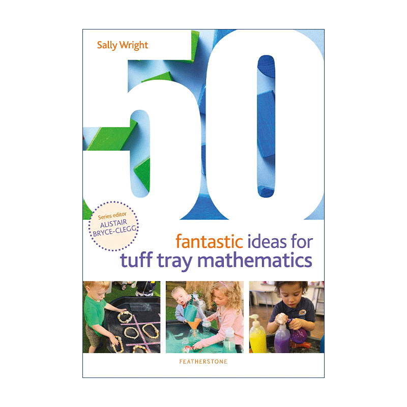 英文原版 50 Fantastic Ideas for Tuff Tray Mathematics 50个带孩子用感官盆学数学的奇思妙想 0-5岁孩子启蒙 进口英语原版书籍 - 图0