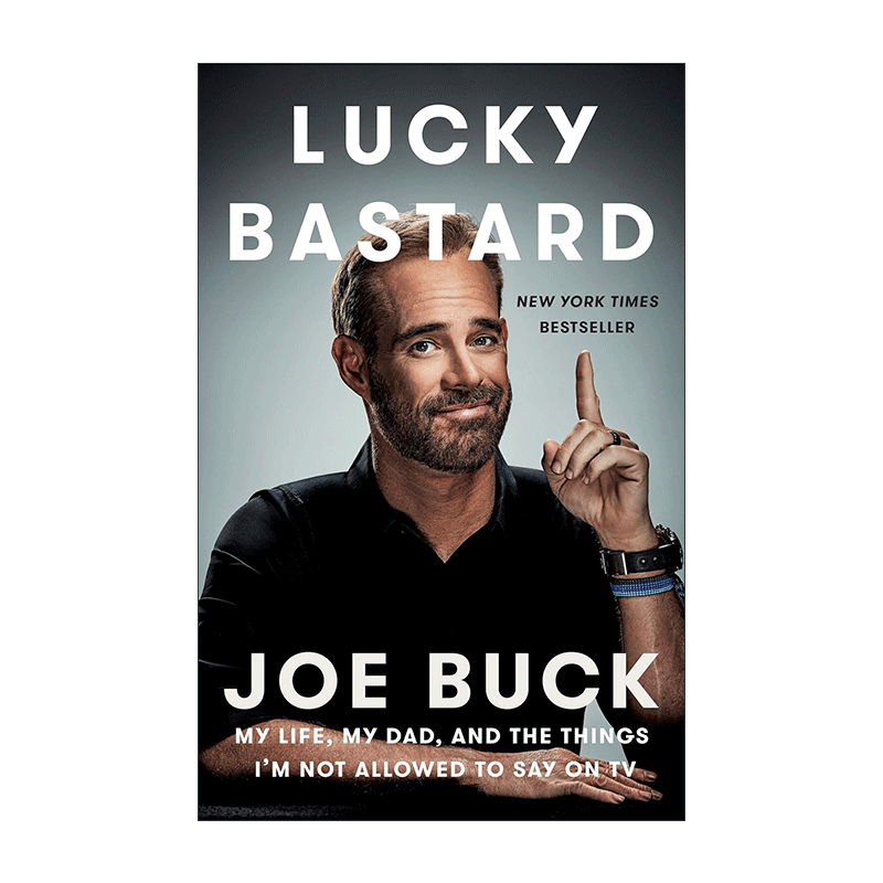 英文原版 Lucky Bastard 幸运的混蛋 我的生活 爸爸及我不能在电视上说的话 Joe Buck自传 NFL 超级碗 英文版 进口英语原版书籍