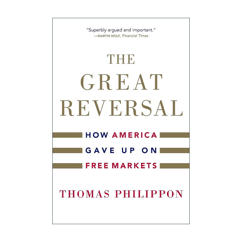 英文原版 The Great Reversal 大逆转 美国市场经济的深层困境 托马斯·菲利庞 英文版 进口英语原版书籍
