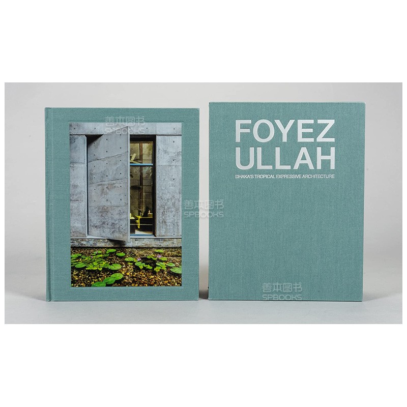 【现货】Foyez Ullah：达卡的热带表现力建筑 Dhaka’s Tropical Expressive Architecture英文原版进口艺术建筑设计善本图书-图0