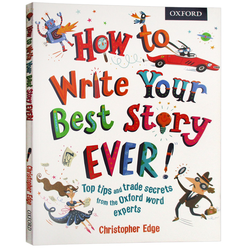 牛津英国小学英语写作指导教材 英文原版作文辅导书 How to Write Your Best Story Ever 怎样写出好故事 全彩教材 英文版进口书籍