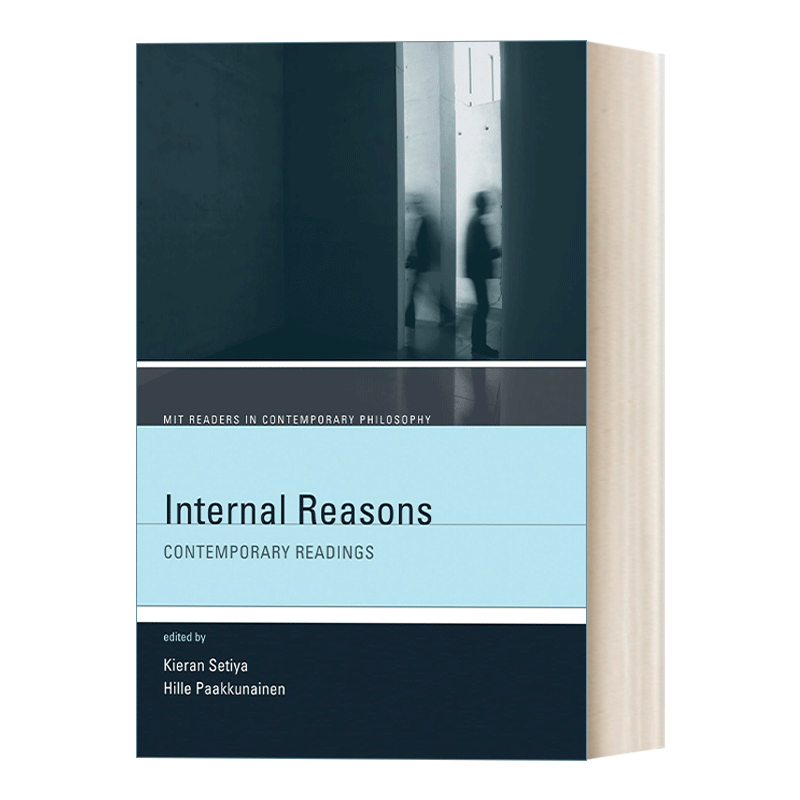 内在原因 英文原版 Internal Reasons MIT Readers in Contemporary Philosophy 现代历史哲学 Kieran Setiya 英文版 进口英语书籍 - 图0