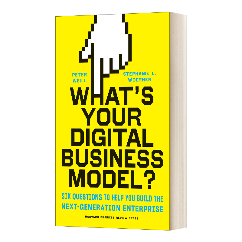 什么是您的数字业务模式 英文原版 What's Your Digital Business Model 帮助您建立下一代企业的六个问题 英文版 进口英语书籍