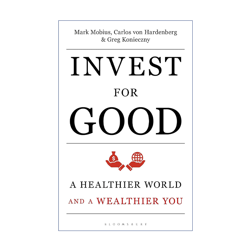 ESG投资 英文原版 Invest for Good 马克-墨比尔斯 卡洛斯·冯·哈登伯格 格雷格·科尼茨尼 精装 英文版 进口英语原版书籍 - 图0