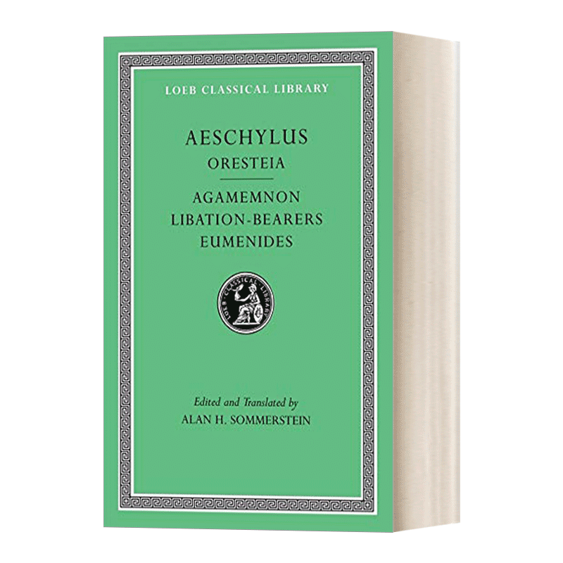 英文原版 Oresteia Agamemnon.Libation-Bearers. Eumenides 埃斯库罗斯Aeschylus 奥瑞斯提亚三部曲 原版希英对照版 洛布古典丛书 - 图0