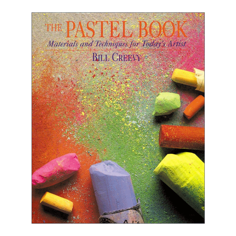 英文原版 The Pastel Book 彩色粉笔之书 美术绘画技巧指南 Bill Creevy 英文版 进口英语原版书籍 - 图0