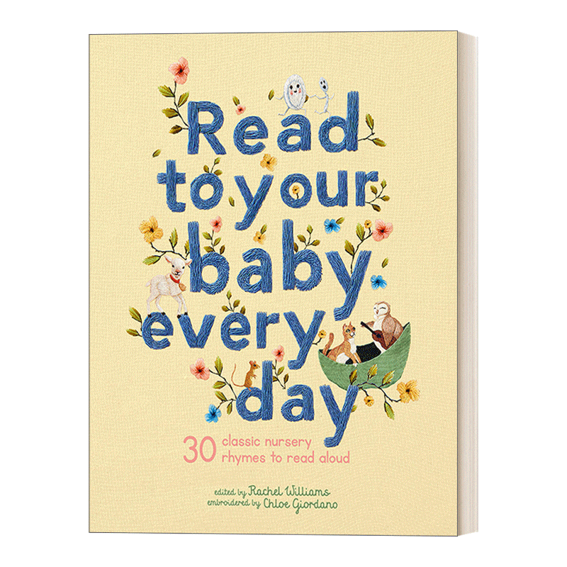 给孩子读童谣 英文原版童谣 Read to Your Baby Every Day 30首经典童谣 儿童文学启蒙读物 刺绣布面精装 英文版 进口英语原版书籍
