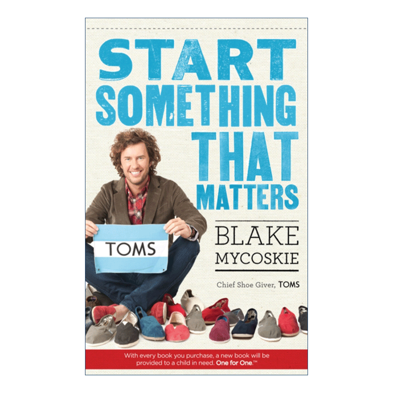 用一双鞋改变世界 英文原版 Start Something That Matters TOMS的品牌故事 布雷克?麦考斯基 英文版 进口英语原版书籍