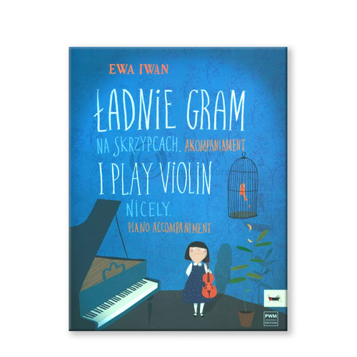 艾娃 我演奏好听的小提琴音乐 钢琴伴奏 无独奏谱 PWM乐谱书 Ewa Iwan I Play Violin Nicely Piano Accompaniment PWM10400 - 图3