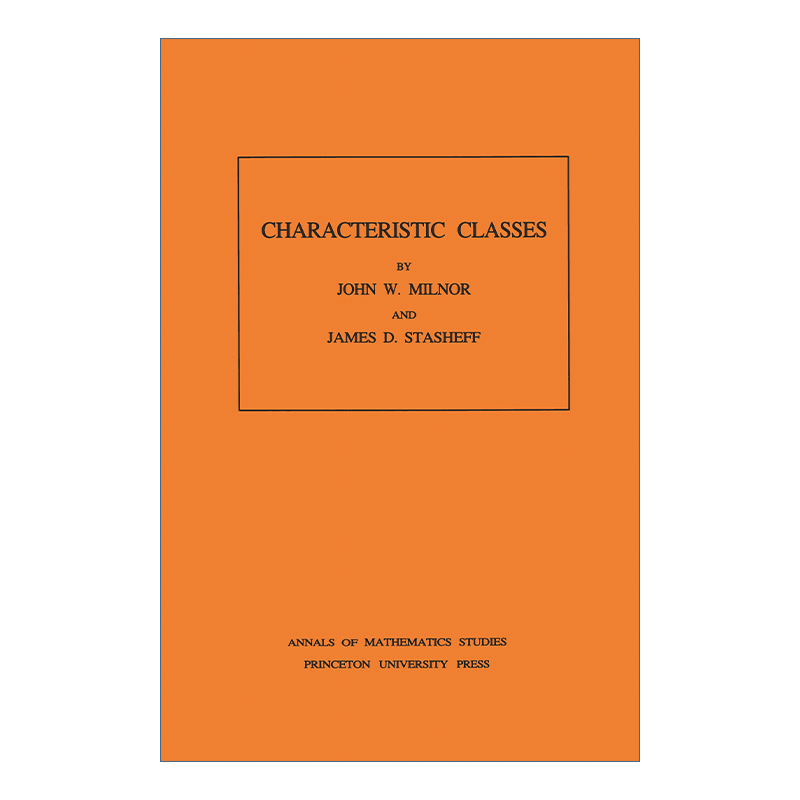 英文原版 Characteristic Classes AM-76 示性类 John Milnor约翰·米尔诺 英文版 进口英语原版书籍 - 图0