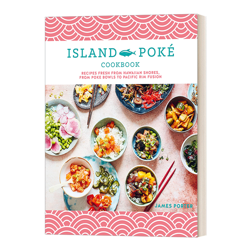 英文原版 The Island Poke Cookbook 海岛普克食谱 夏威夷与太平洋美食 精装 英文版 进口英语原版书籍