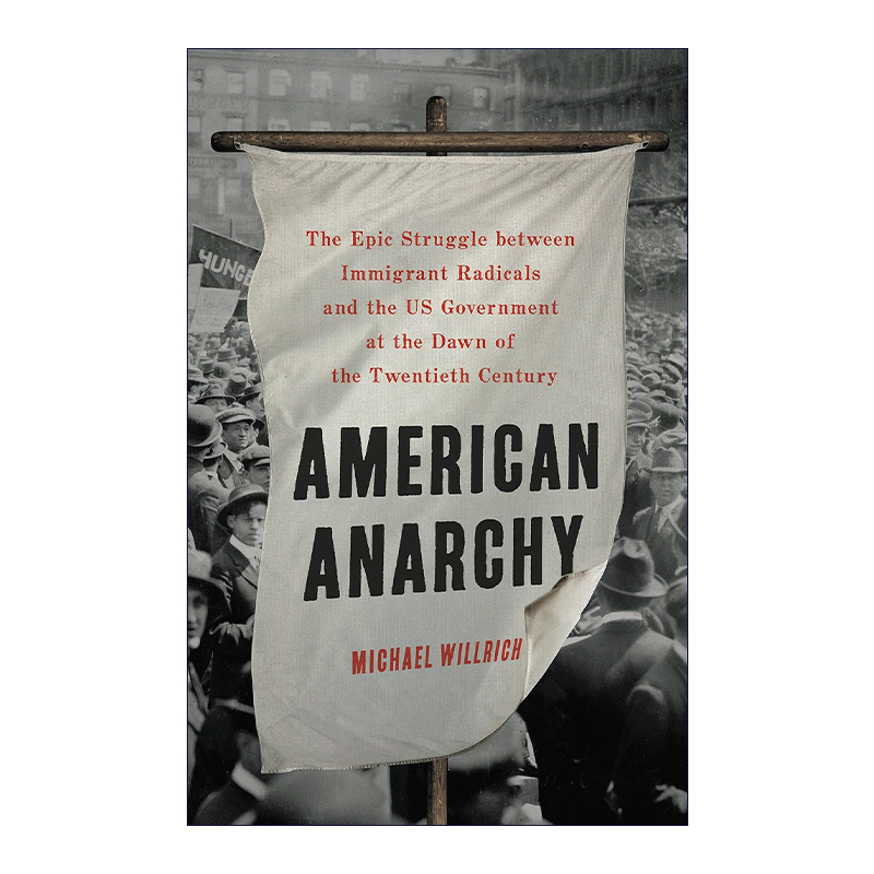 英文原版 American Anarchy 美国的无政府状态 20世纪初移民激进分子与美国政府之间史诗般的斗争 精装 英文版 进口英语原版书籍