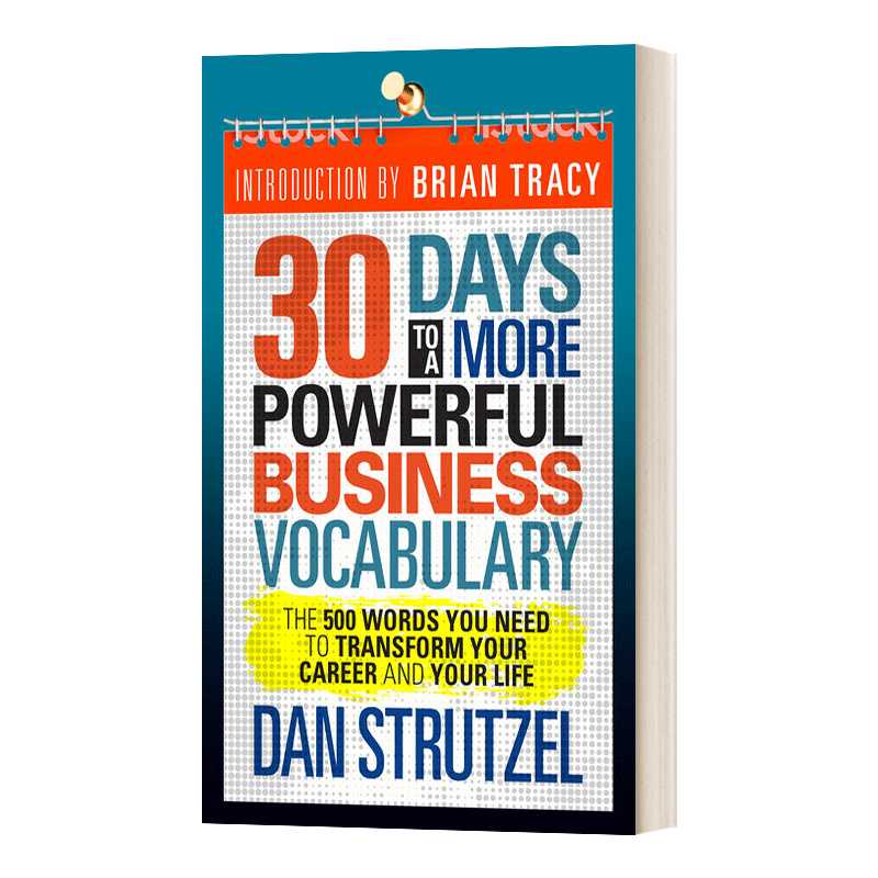 英文原版 30 Days to a More Powerful Business Vocabulary 30天,掌握更强大的商业词汇 500个单词来改变您的职业和生活 英文版