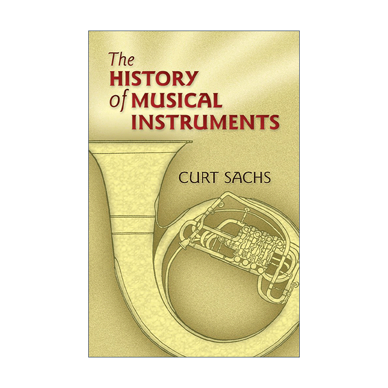 英文原版 The History of Musical Instruments 乐器史 Curt Sachs 英文版 进口英语原版书籍 - 图0