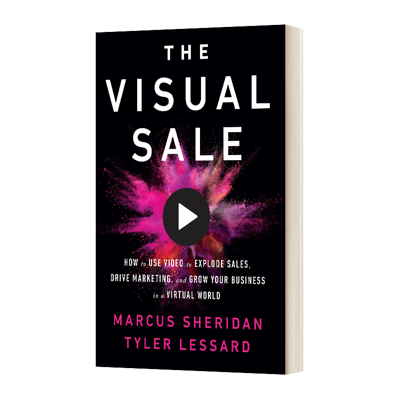 英文原版 The Visual Sale 视觉销售 如何使用视频爆炸式销售 推动营销并在虚拟世界中发展你的业务 英文版 进口英语原版书籍