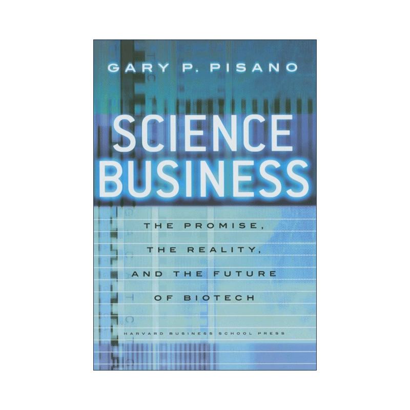 英文原版 Science Business科学商业生物技术的前景现实和未来哈佛商业评论 Gary P. Pisano精装英文版进口英语原版书籍-图0