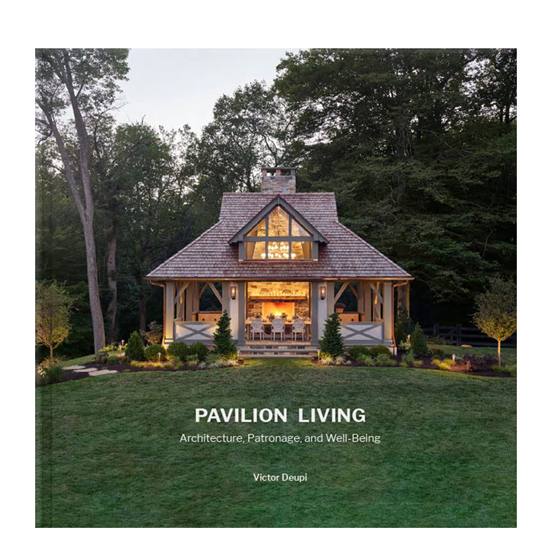 【现货】英文原版 庭院生活：建筑、赞助和福祉 精装掀盖式盒 Pavilion Living: Architecture, Patronage, and Well-Being 进口书 - 图0