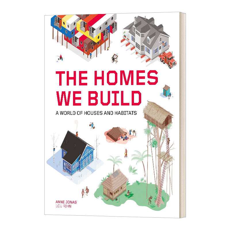 英文原版 The Homes We Build 我们建造的家园 房屋和栖息地的世界 建筑设计与社会文化 英文版 进口英语原版书籍