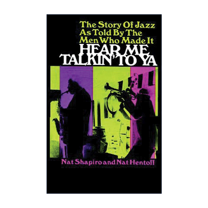 英文原版 Hear Me Talkin' to Ya 听我跟你说 爵士乐历史 Nat Shapiro 英文版 进口英语原版书籍