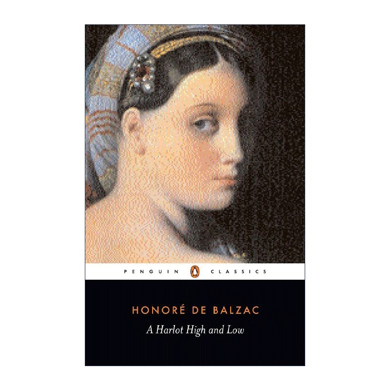 英文原版 A Harlot High and Low (Penguin Classics) 交际花盛衰记 Honore de Balzac巴尔扎克 企鹅经典 英文版 进口英语原版书籍 - 图0