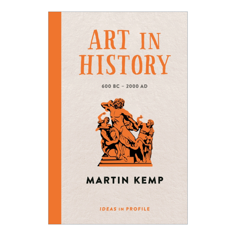 英文原版 Art in History 600 BC - 2000 AD Ideas in Profile 艺术的足迹 马丁·坎普 大家小书系列 西方艺术通俗读本 进口书籍