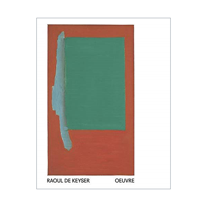 英文原版 Raoul de Keyser Oeuvre 拉乌尔·德·凯泽绘画作品集 画册 英文版 进口英语原版书籍 - 图0