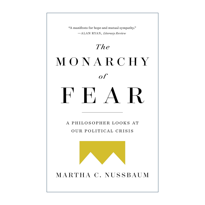 英文原版 The Monarchy of Fear 恐惧着的专制者 一位哲学家对于政治危机的凝视 玛莎努斯鲍姆 英文版 进口英语原版书籍