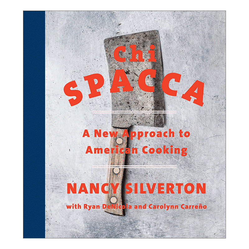 英文原版 Chi Spacca 意大利肉食餐厅食谱 美国烹饪的新方法 Nancy Silverton 精装 英文版 进口英语原版书籍