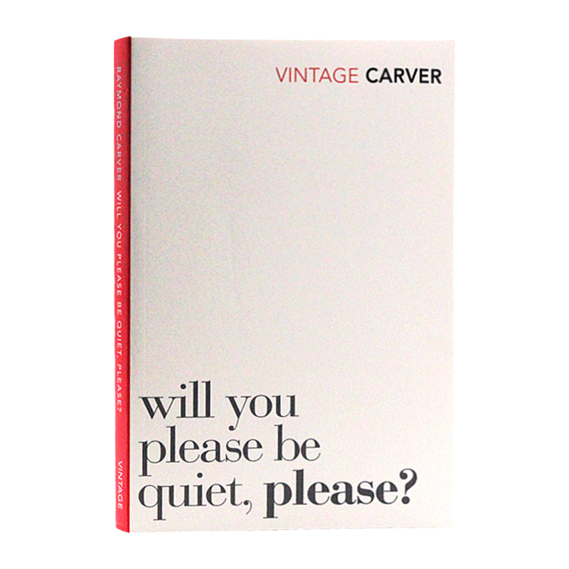 【自营】雷蒙德·卡佛：请你安静些，好吗？英文原版小说 Raymond Carver: Will You Please Be Quiet, Please?卡佛文学作品小说集 - 图3