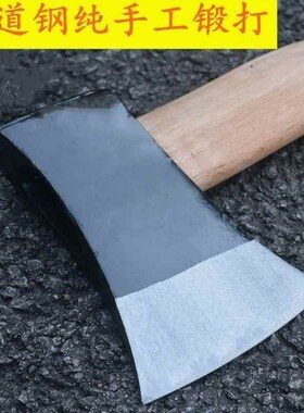 手工锻打轨道钢斧头户外木工专用劈柴开山斧野营砍树农用家用砍柴