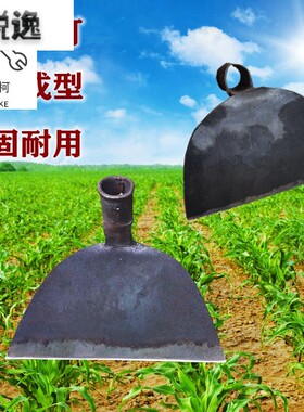 手工锻打宽锄头全钢加厚锄草刨沟挖地农用农具轨道钢加大加宽锄头